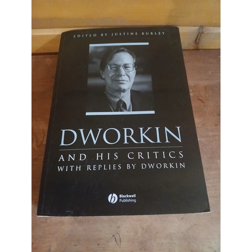 Dworkin and His Critics: With‎ Replies by Dworkin by Justine Burley: Used